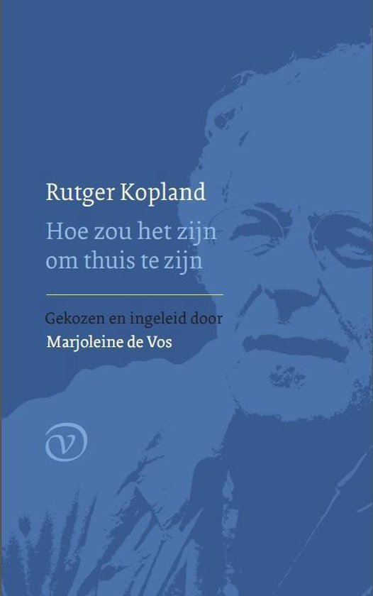 Kopland, Rutger - Hoe zou het zijn om thuis te zijn