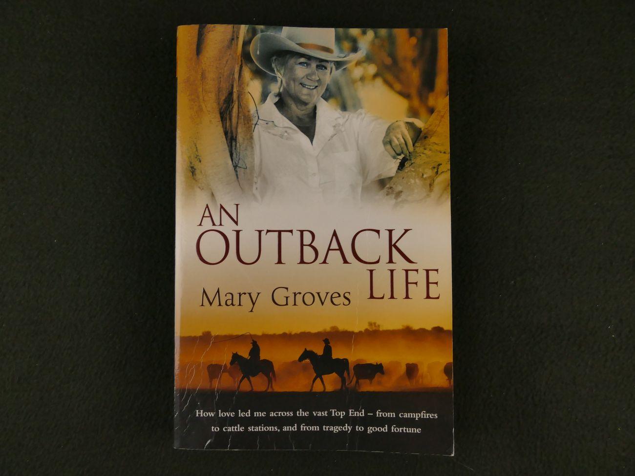Groves, Mary - An outback life
