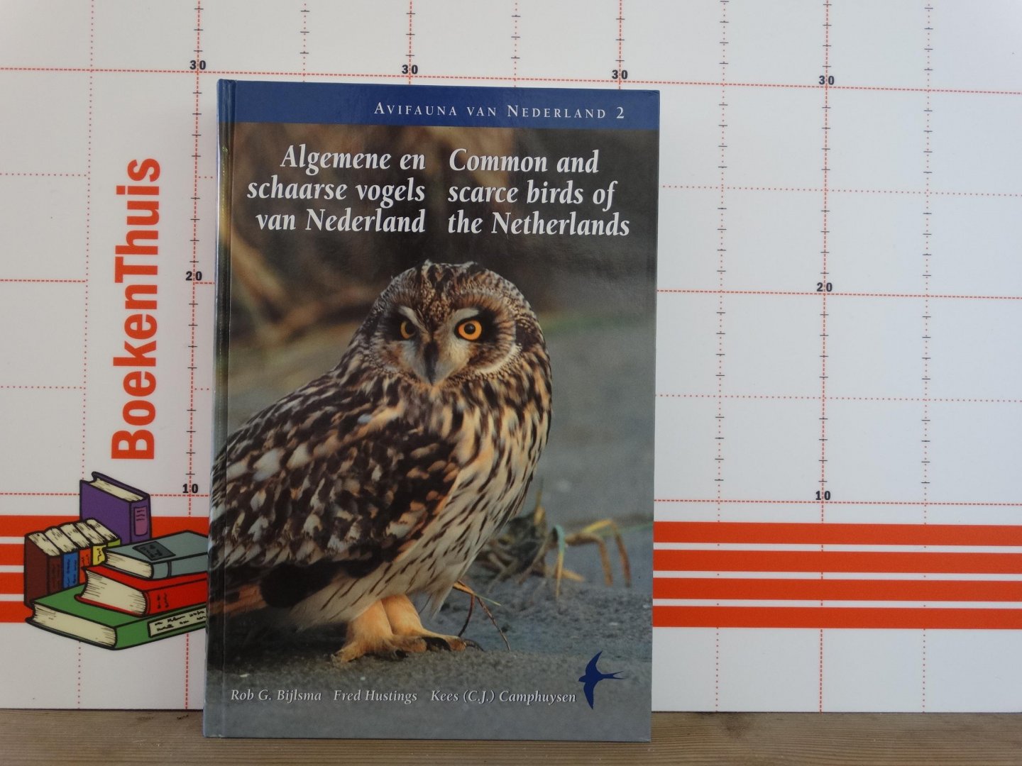 Bijlsma, Rob G. - Hustings, Fred - Camphuysen, Kees (C.J.) - Avifauna van Nederland - 2 - algemene en schaarse vogels van Nederland / common and scarce birds of the Netherlands