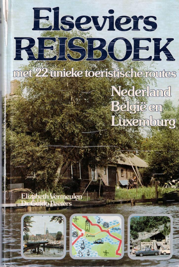 Vermeulen, Elizabeth - Peeters, Guido - Elseviers reisboek - met 22 unieke toeristische routes in Nederland, België en Luxemburg