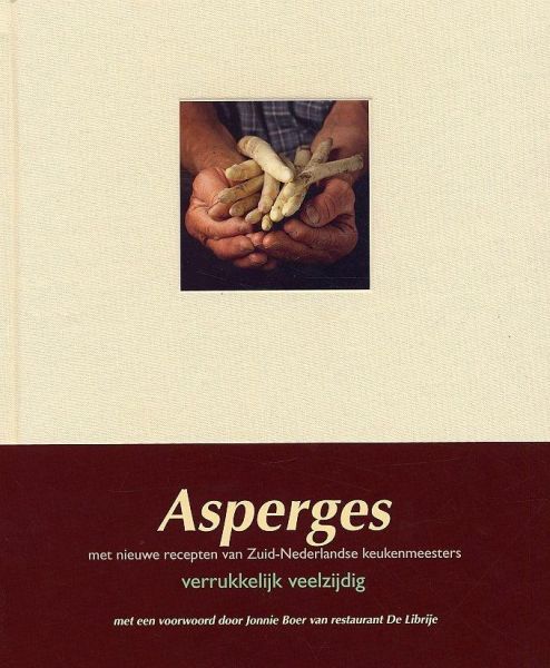 Mierlo, Leo van - Asperges. Verrukkelijk veelzijdig. Met nieuwe recepten van zuidnederlandse keukenmeesters.