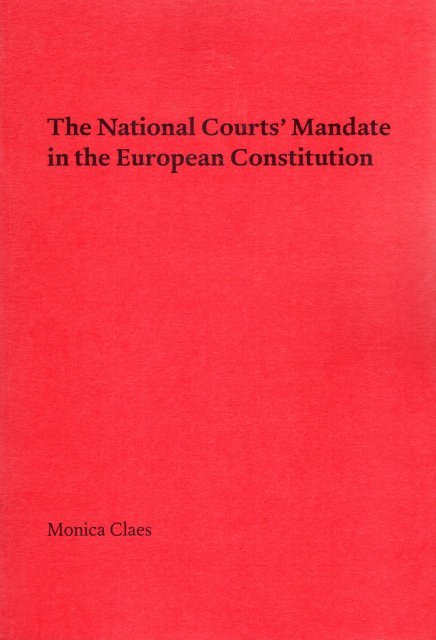 Claes, Monica Liesbeth Hilde Katelijne. - The national courts' mandate in the European constitution.
