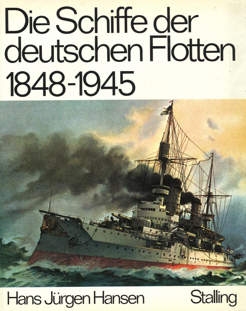 Hansem, Hans J:urgen - Die Schiffe der deutschen Flotten 1848-1945