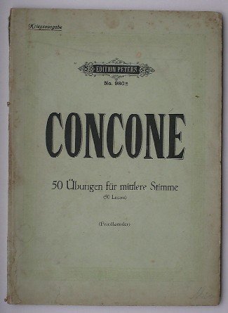 CONCONE, J., - 50 Ubungen fur mittlere Stimme. 50 lecons de chant. J.Concone opus 9.