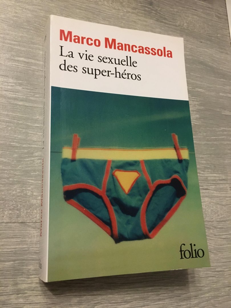 Marco Mancasdola - La Vie sexuelle des super-héros