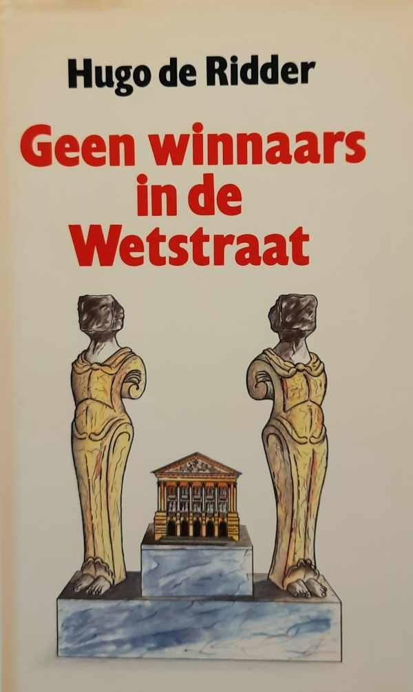 DE RIDDER Hugo - Geen winnaars in de Wetstraat