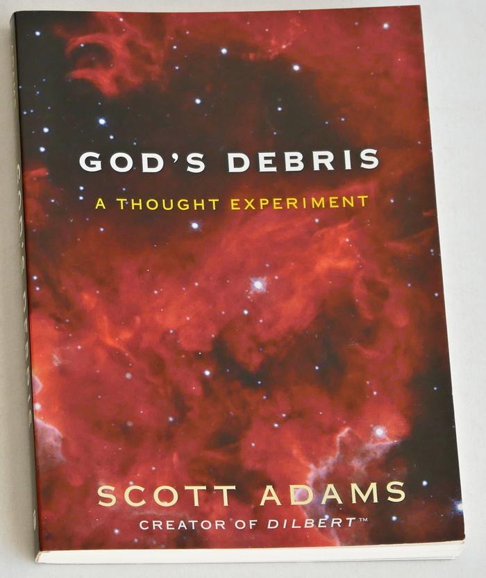 Adams, Scott - God's Debris. A Thought Experiment
