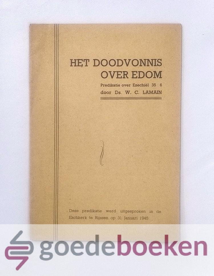 Lamain, Ds. W.C. - Het doodvonnis over Edom --- Predikatie over Ezechiel 35 vers 6