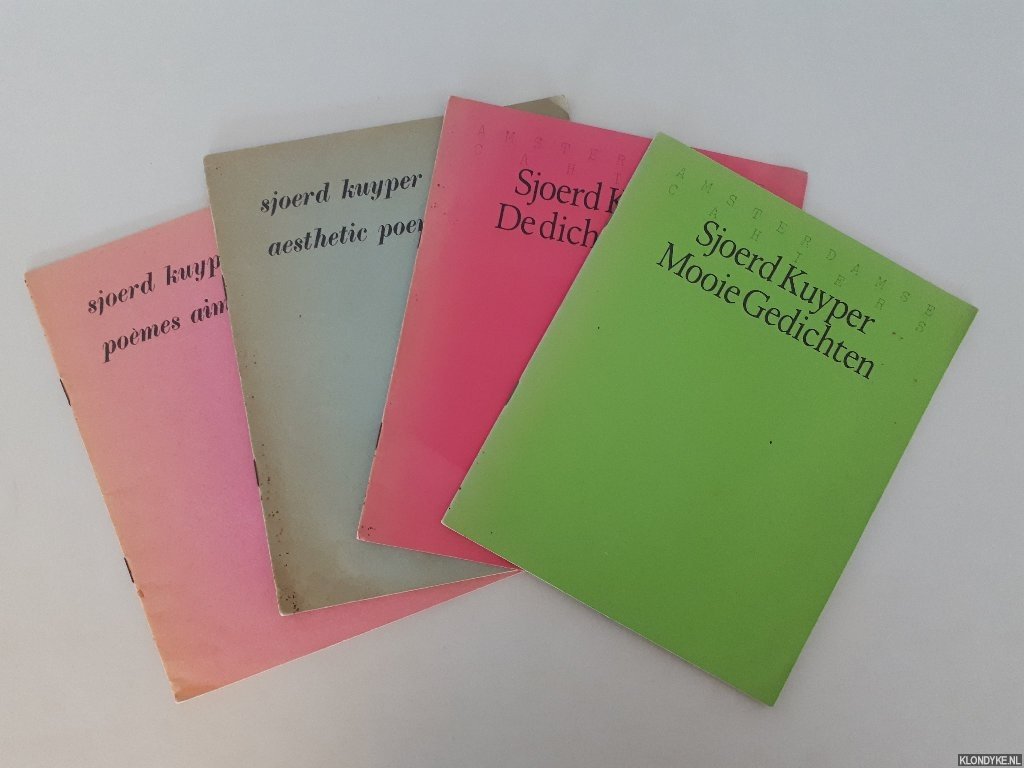 Kuyper, Sjoerd - 1) Mooie Gedichten; 2) De dichter zingt; 3) Aesthetic poems; 4) Poèmes aimables (4 delen)