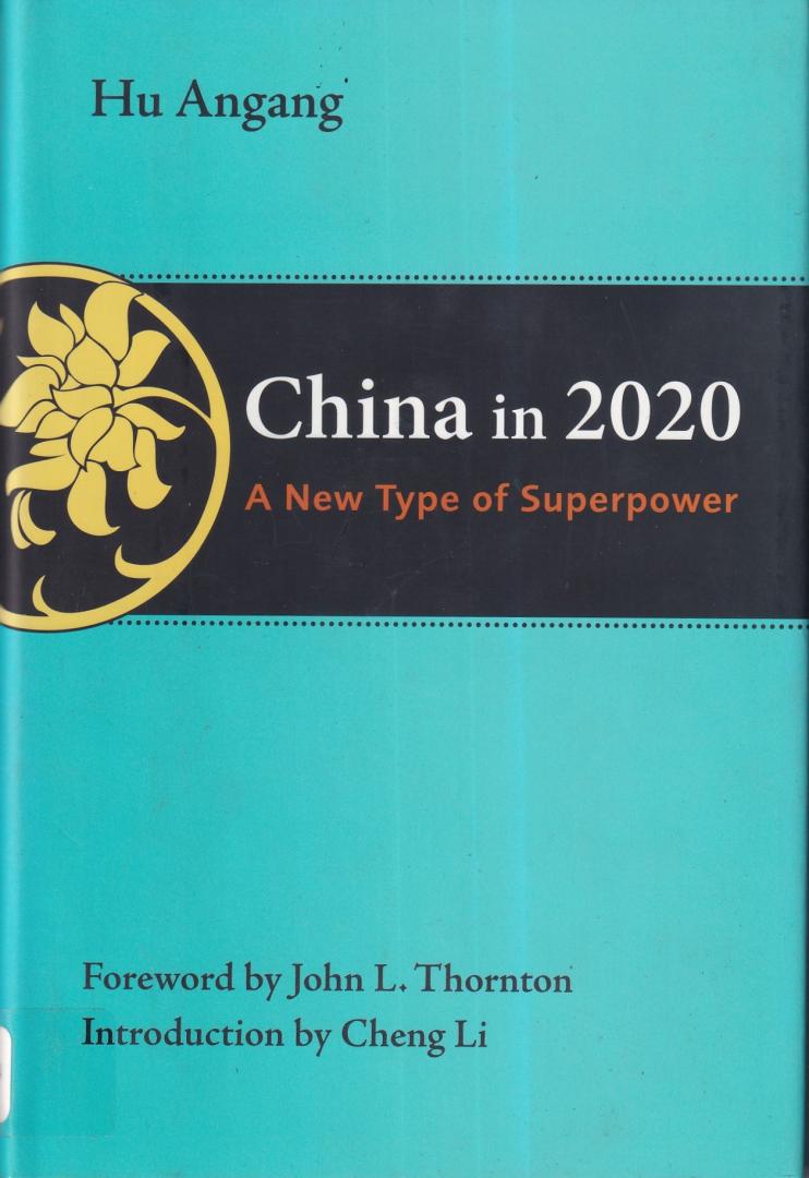 Angang, Hu - China in 2020: A New Type of Superpower