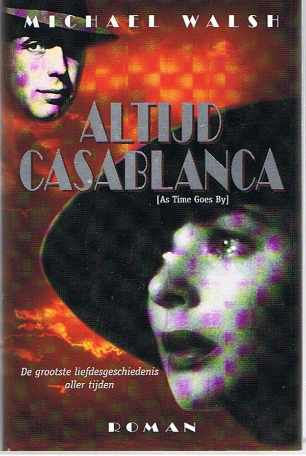 Walsh, Michael - Altijd Casablanca (zonder CD)