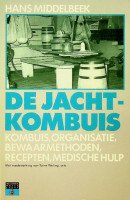 Middelbeek, H - De jachtkombuis Kombuis, organisatie, bewaarmethoden, recepten, medische hulp.