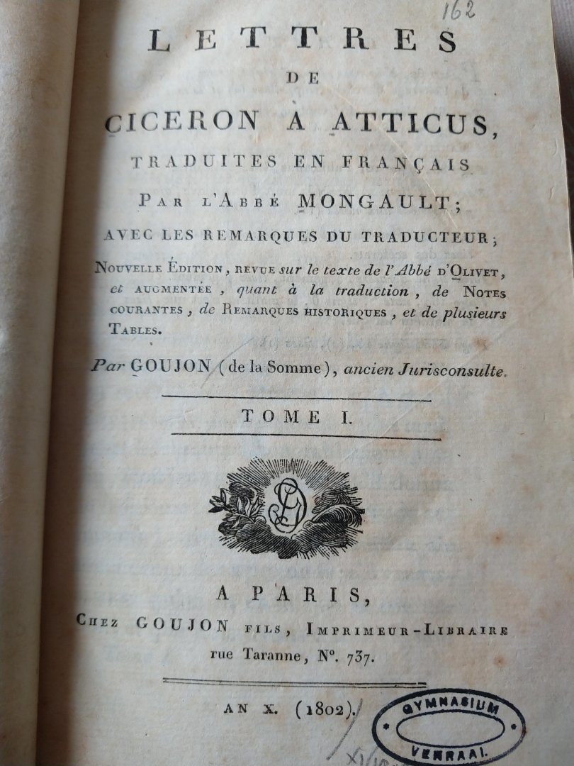Mongault L'Abbe - Lettres de Ciceron a Atticus, traduites en Francais par L'Abbé Mongault, avec les remarques du traducteur