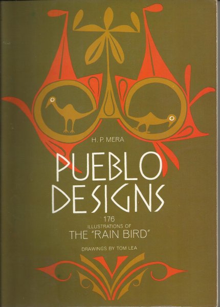 Mera, H.P. - Pueblo Designs. 176 illustrations of the Rainbird. Tekeningen van Tom Lea