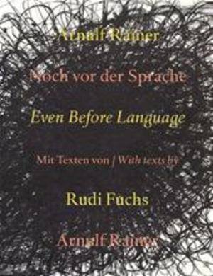 SM 2000: ; FUCHS, RUDI. - 839. Arnulf Rainer. Noch vor der Sprache. Even Before Language.