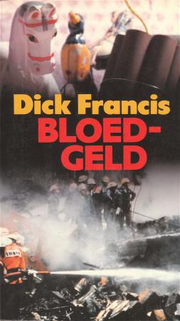 Francis , Dick . [ isbn 9789029517423 ] - Bloedgeld  .