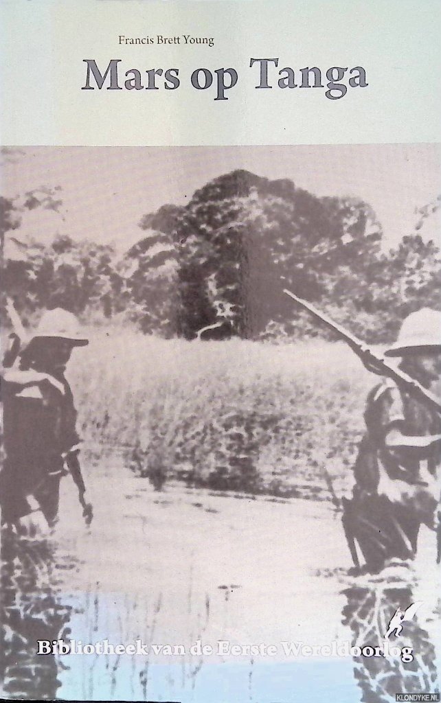 Young, Francis Brett - Mars op Tanga. Met generaal Smuts in Oost-Afrika