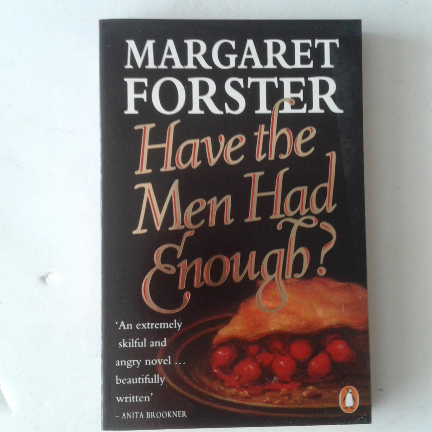 Forster, Margaret - Have the Men Had Enough?