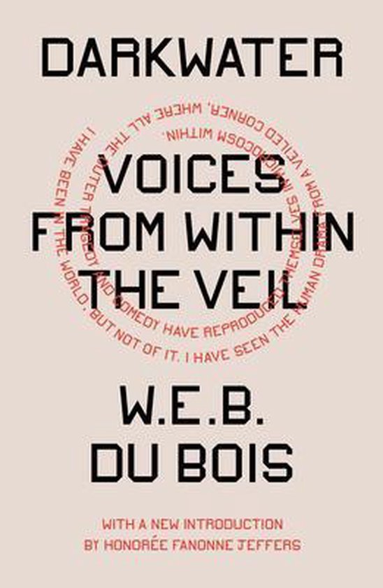 Bois, W.E.B. Du. - Darkwater : voices from within the veil.