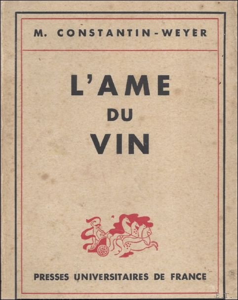 CONSTANTIN-WEYER, M. - AME DU VIN.