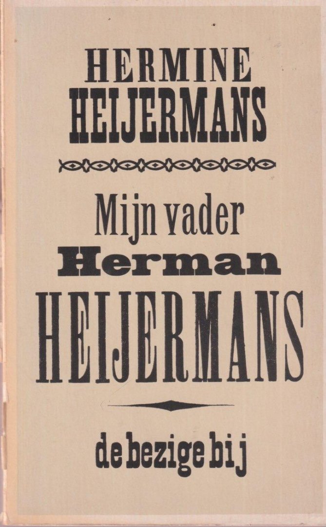 Heijermans, Hermine - Mijn vader Herman Heijermans. Leven naast roem