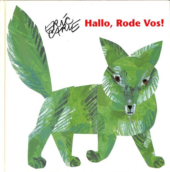 Carle, E. - Hallo, Rode Vos! / druk 1
