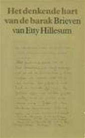 Hillesum, Etty - Brieven  van Etty Hillesum  Het  denkende hart van de barak,