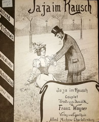 Wagner, Franz: - Jaja im Rausch. Couplet.