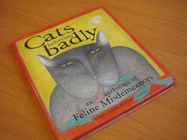 Lovic, Michelle & Curran, Lynne - Cats Behaving Badly  - An anthology of Feline Misdemeanors