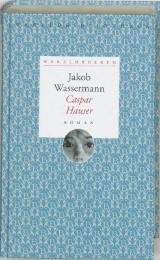 Wassermann, Jakob - Caspar Hauser