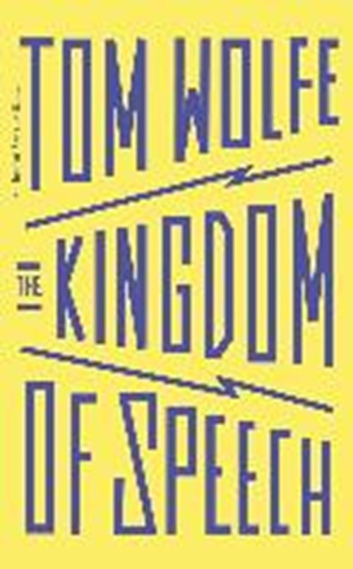 Tom Wolfe - Kingdom of speech