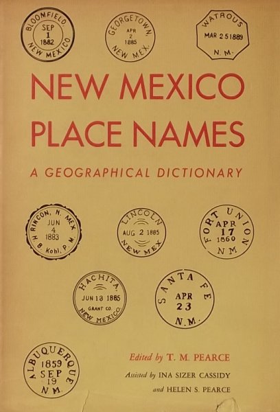Pearce, T.M. (red) - New Mexico Place Names: A Geographical Dictionary