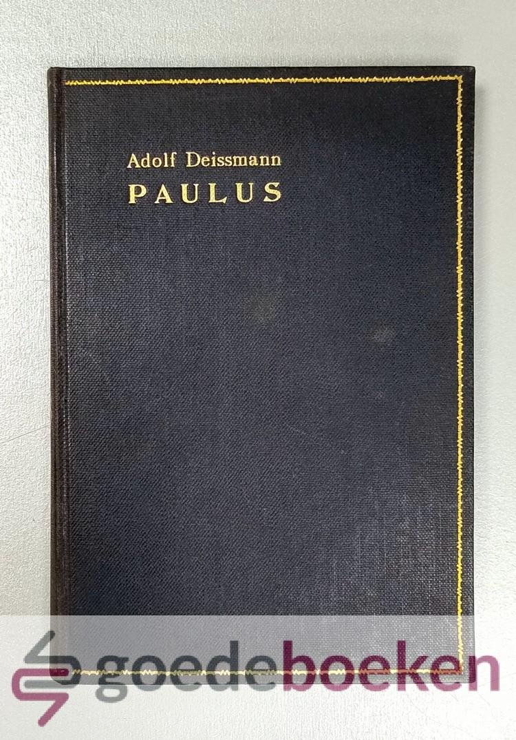 Deissmann, Adolf - Paulus --- Eine kultur- und religionsgeschichtliche Skizze