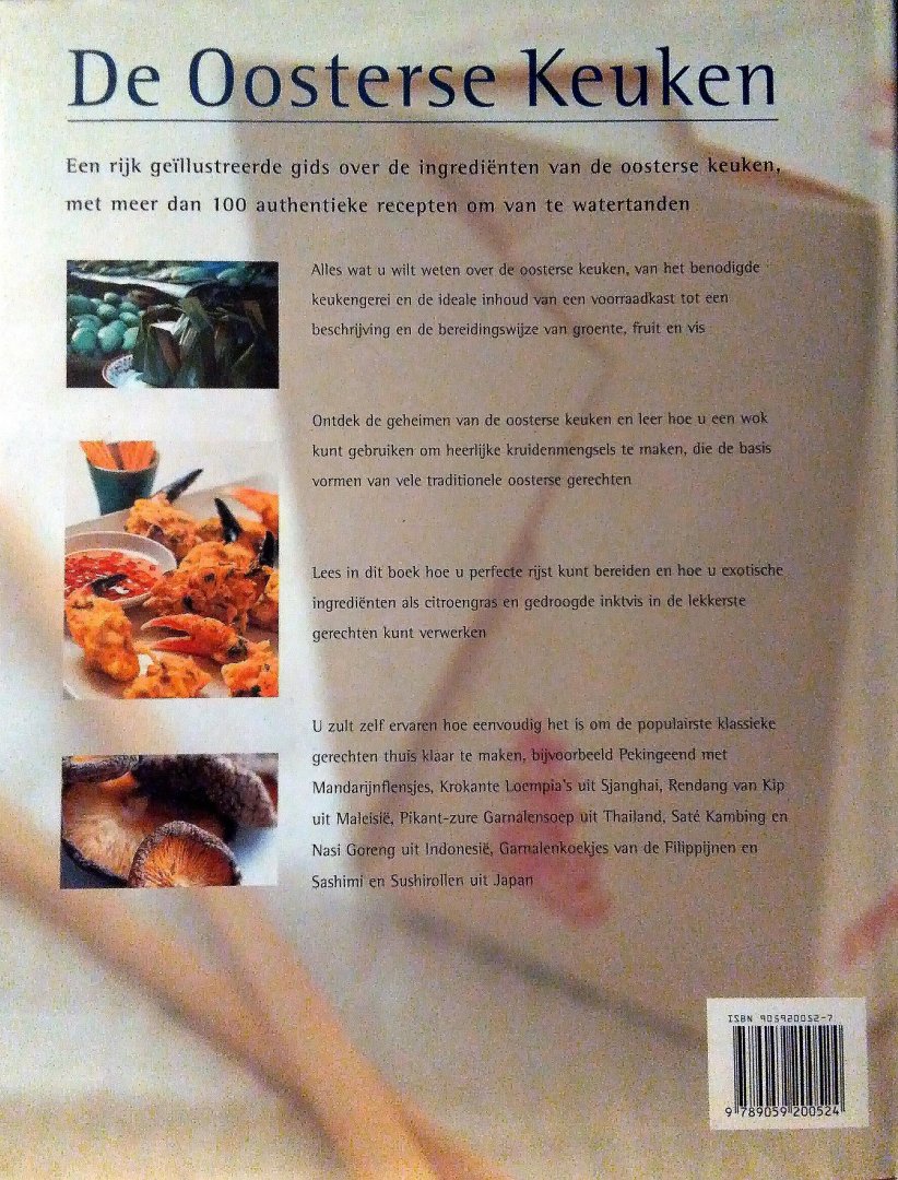 Morris , Sallie . & Deh-Ta Hsiung . [ isbn 9789059200524 ]  inv  2916 - De Oosterse Keuken . ( Authentieke recepten en klassieke ingrediënten uit China, Hongkong, Japan, Korea, Maleisië, Singapore, Thailand, Birma, Indonesië, de Filippijnen en Vietnam.  Een rijk geïllustreerde gids over de ingrediënten van de  -