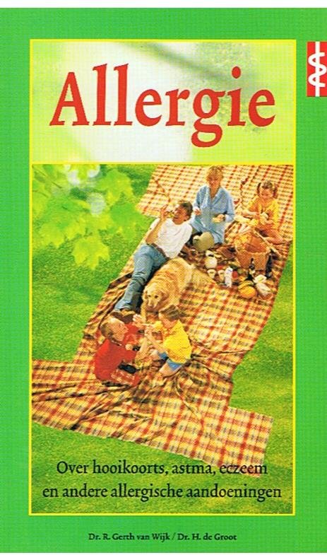 Gerth van Wijk, R. / H. de Groot - Allergie  - over hooikoorts, astma, eczeem en andere allergische aandoeningen