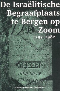 Laar, L.J.M. van de - De Israëlitische begraafplaats te Bergen op Zoom 1793-1982.