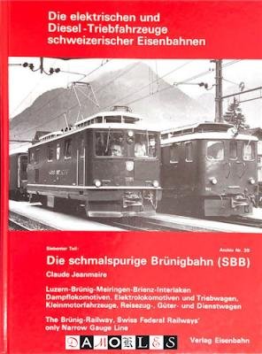 Claude Jeanmaire - Die Elektrischen Und Diesel Triebfahrzeuge Schweizerischer Eisenbahnen