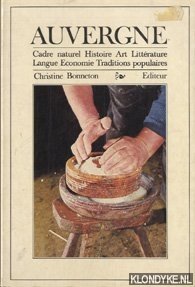 Charbonnier, Pierre - e.a. - Auvergne. cadre naturel, histoire, art, littérature, langue, economie, traditions populaires