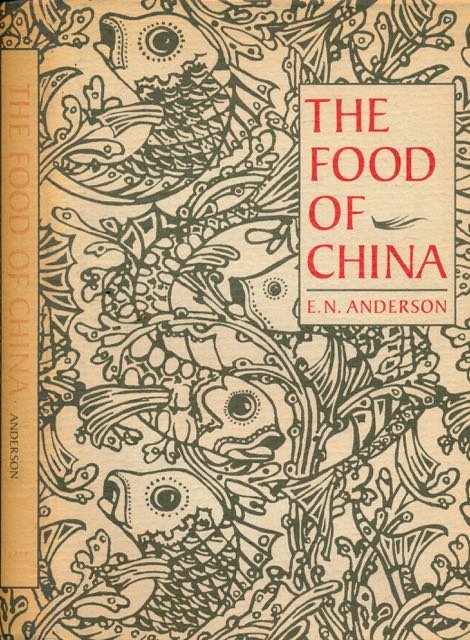 Anderson, E.N. - The Food of China.