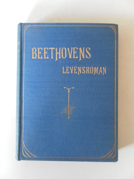 Janetschek, Ottokar - Beethovens levensroman Met 16 afbeeldingen