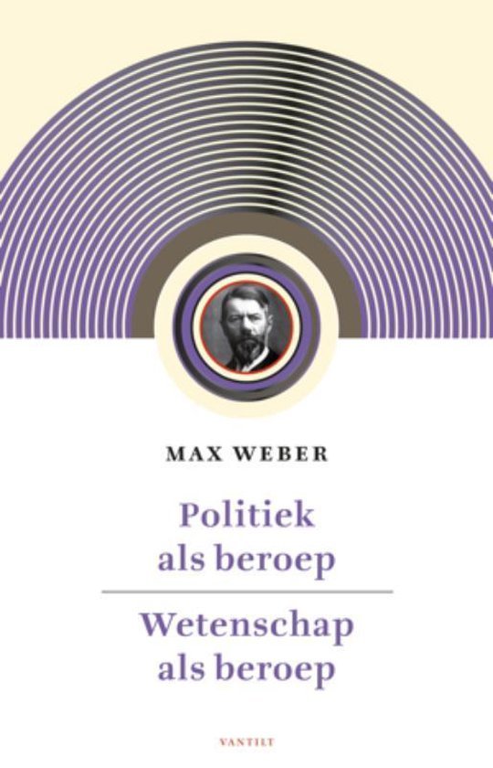 Weber, Max - Politiek als beroep voorafgegaan door wetenschap als beroep