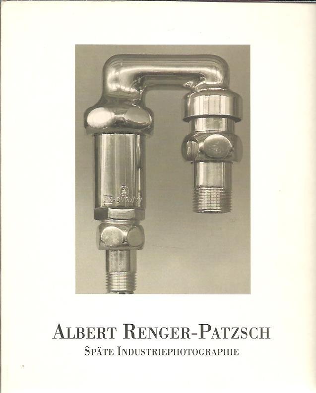 BIEGER, Marianne, Florian HUFNAGL & Reinhold MISSELBECK [Hrsg] - Albert Renger-Patzsch - Späte Industriephotographie.