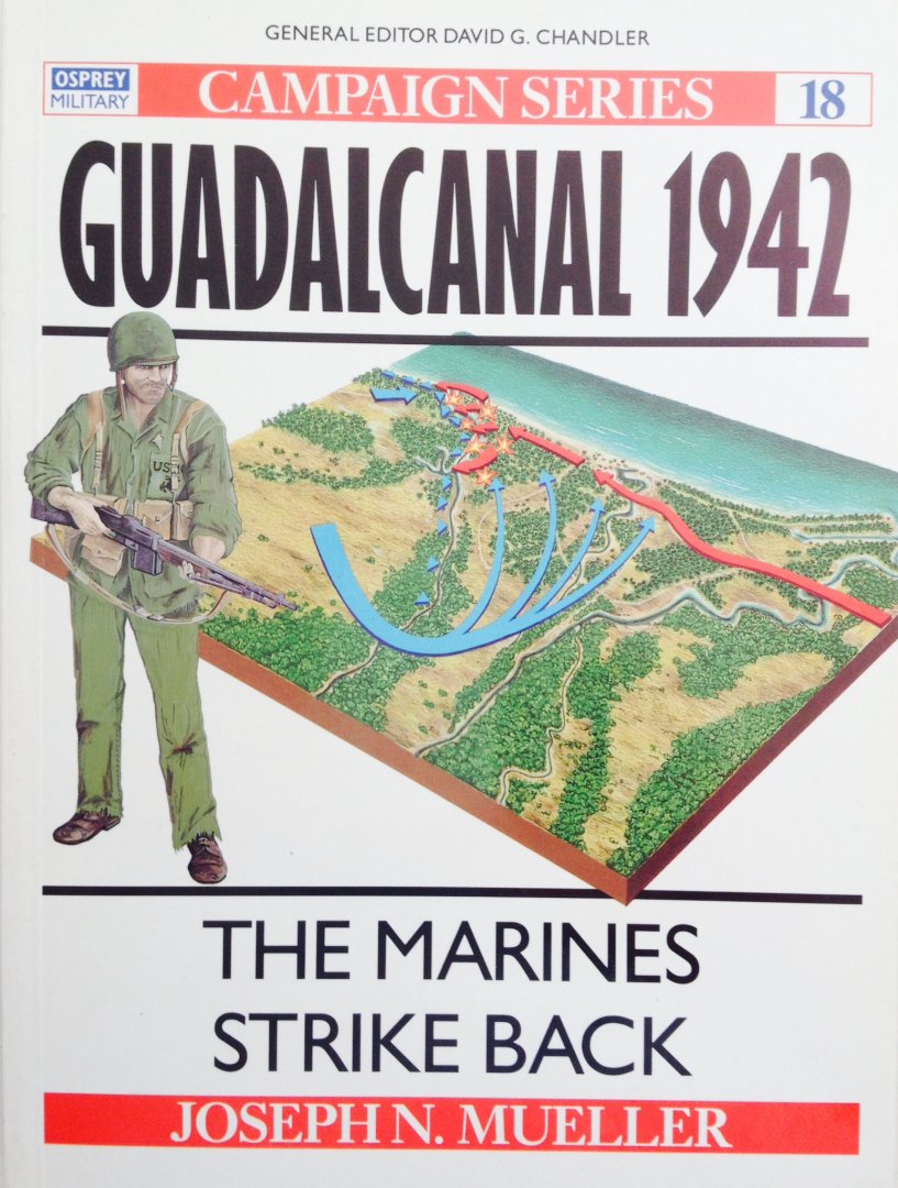 Mueller, Joseph. N. - Guadalcanal 1942. The Marines strike back. Campaign 18.