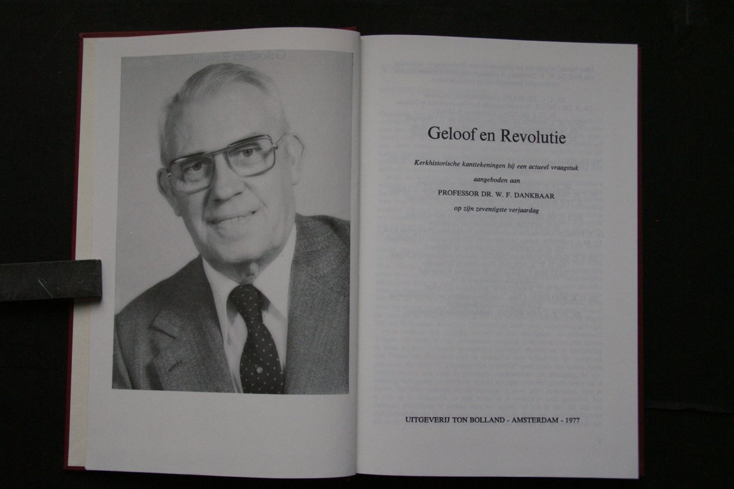 Dankbaar - Geloof en Revolutie kerkhistorische kanttekeningen bij een actueel vraagstuk aangeboden aan Prof. Dankbaar op zijn 70e verjaardag