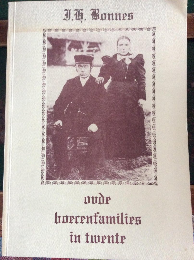 J.H. Bonnes - Oude boerenfamilies in Twente
