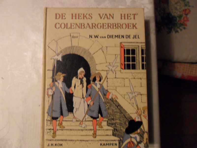 Diemen de Jel N.W. - De heks van de colenbargerbroek