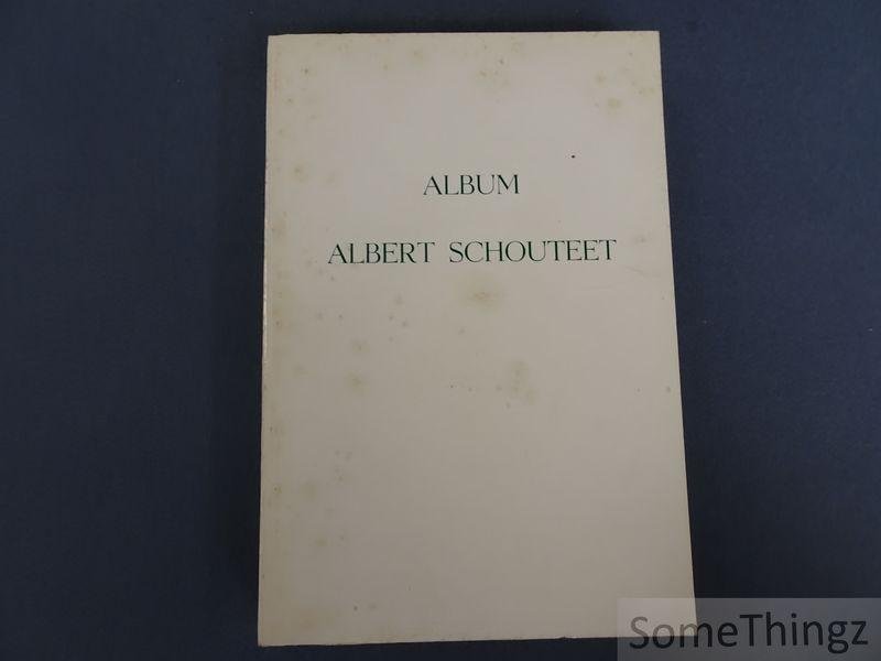 Schouteet, Albert [pass. aut.] et al. - Album Albert Schouteet.