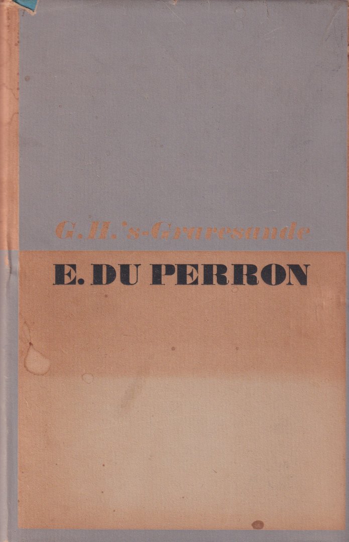  - E. du Perron. Herinneringen en bescheiden. Met reproducties naar photo's, teekeningen en manuscripten