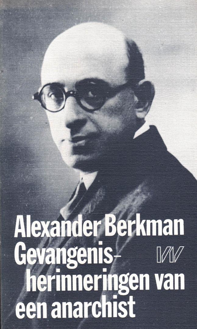 Berkman, Alexander - Gevangenisherinneringen van een anarchist. Flaptekst zie: