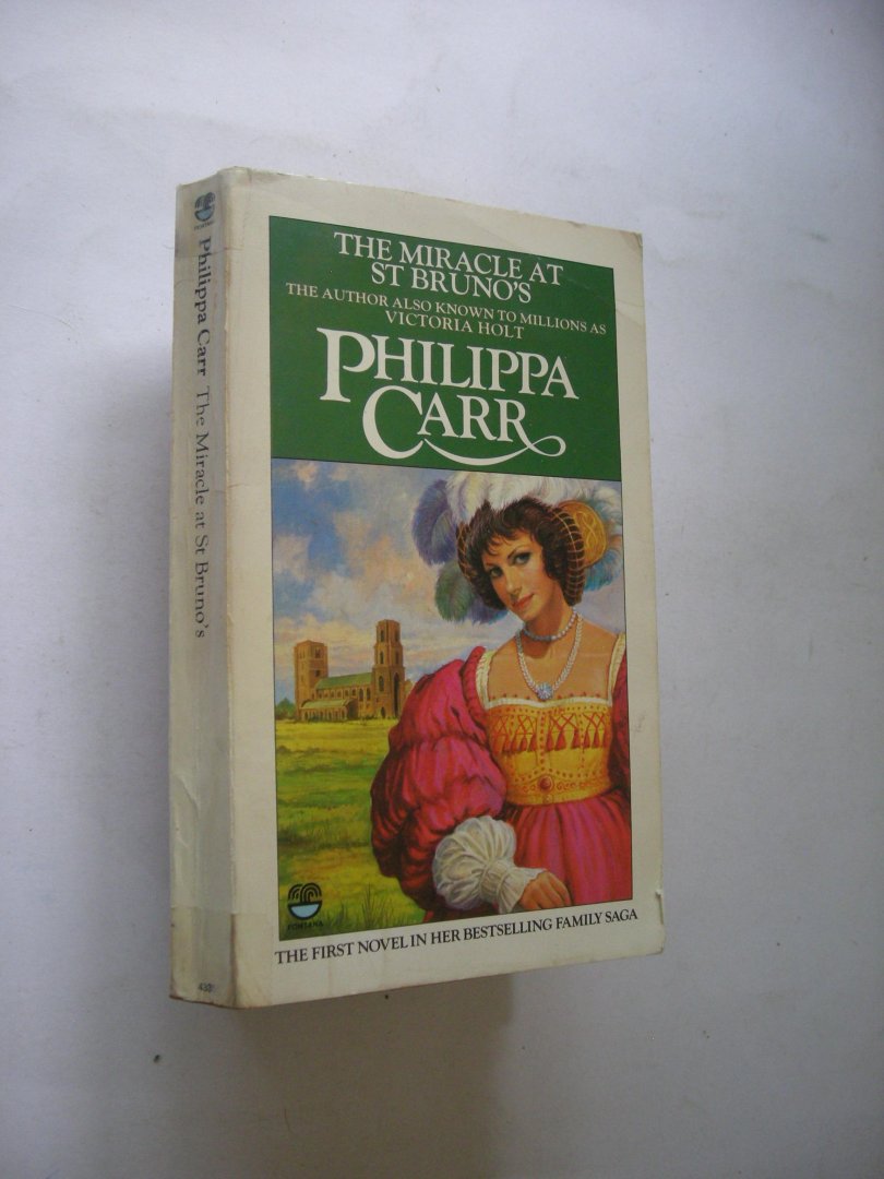 Carr, Philippa (=Holt, V. = Plaidy,J.) - The Miracle at St Bruno's (Civil War)
